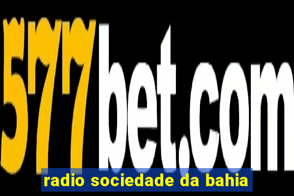 radio sociedade da bahia